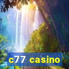 c77 casino